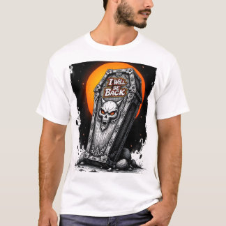 I will Be Back T-Shirt