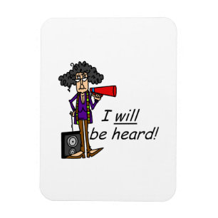 I WILL Be Heard Magnet