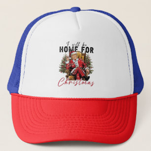 I Will be Home For Christmas Trump Inaguration Day Trucker Hat