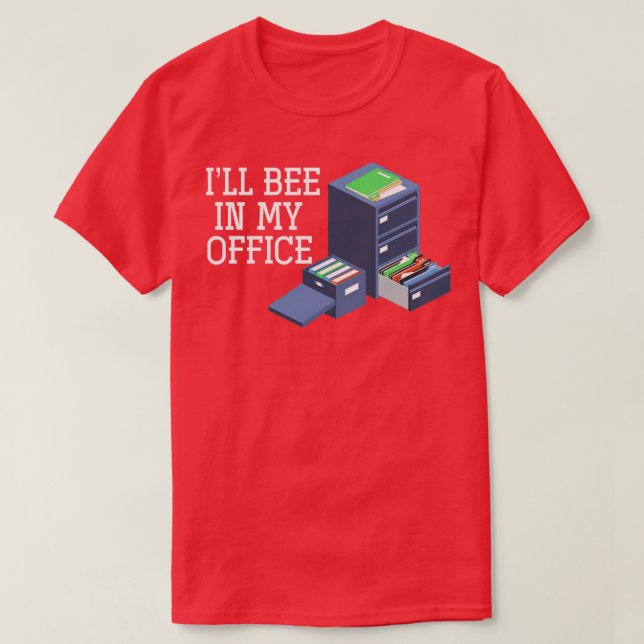 I Will Be In My Office Beekeeper T-Shirt (Design Front)