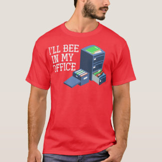 I Will Be In My Office Beekeeper T-Shirt