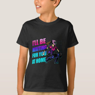 I Will Be Waiting For You At Home Teen Softll Catc T-Shirt