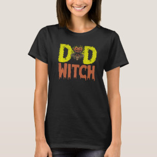 I Will BE Your Scary Dad Witch Dad Halloween T-Shirt