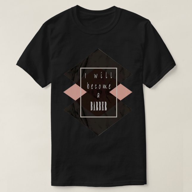 I will become a BARBER classic t amp sticker T-Shirt (Design Front)