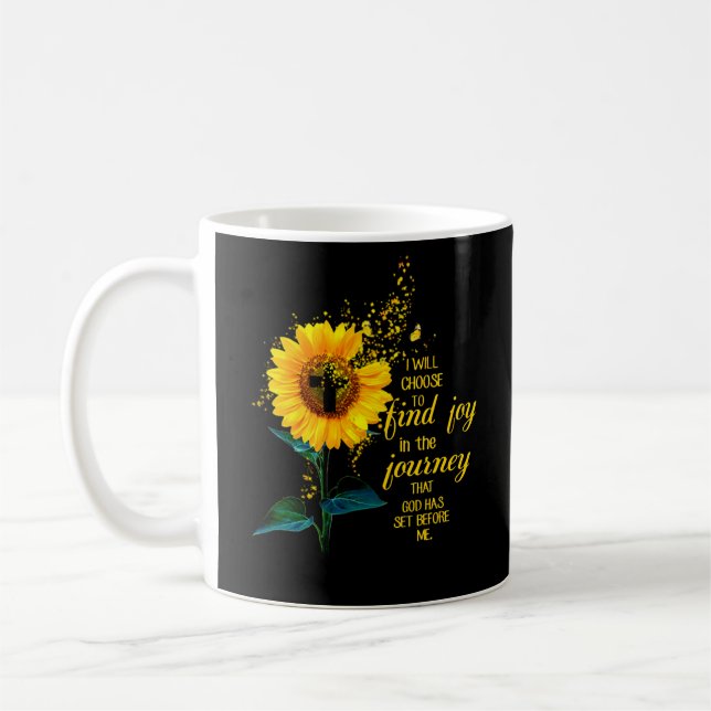 I Will Choose To Find Joy In The Journey Sunflower Coffee Mug (Left)