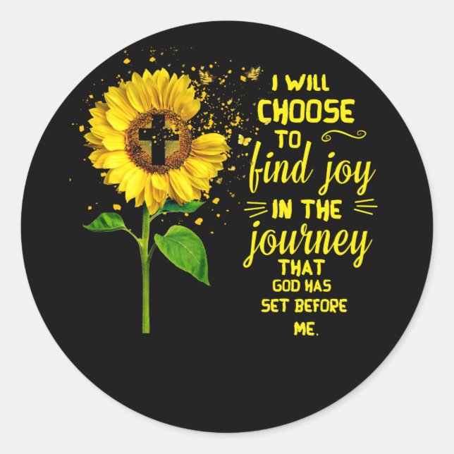 I Will Choose To Find Joy In The Journey That God Classic Round Sticker (Front)