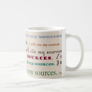 "I will cite my sources." Mug