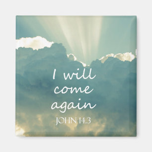 I Will Come Again Bible Verse Magnet