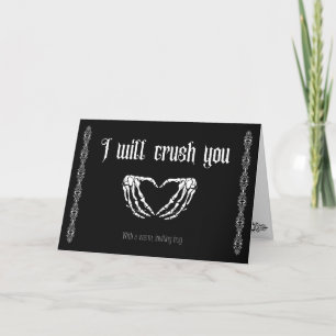 I will crush you- Goth Valentine's Card