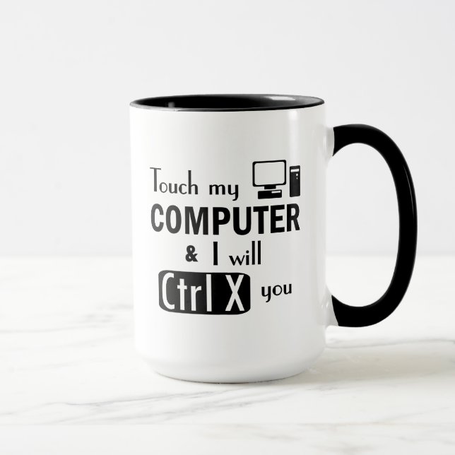 I will Cut You Ctrl X Funny Computer Geek Mug (Right)