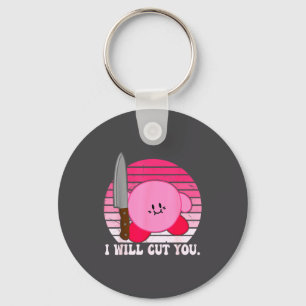I Will Cut You Funny Quote  Keychain