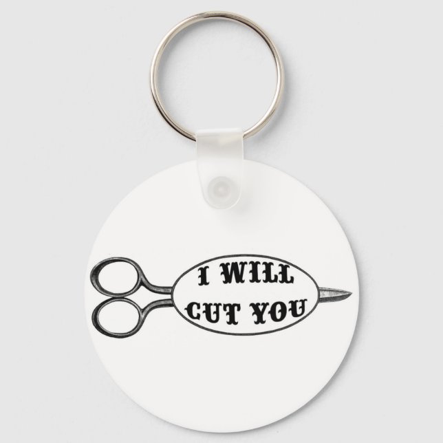 I Will Cut You Keychain (Front)