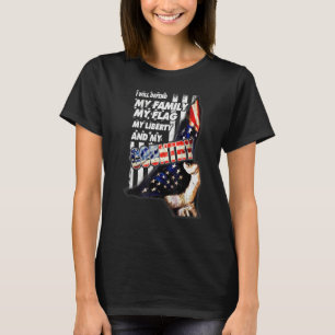I Will Defend My Family My Flag My Liberty And My  T-Shirt