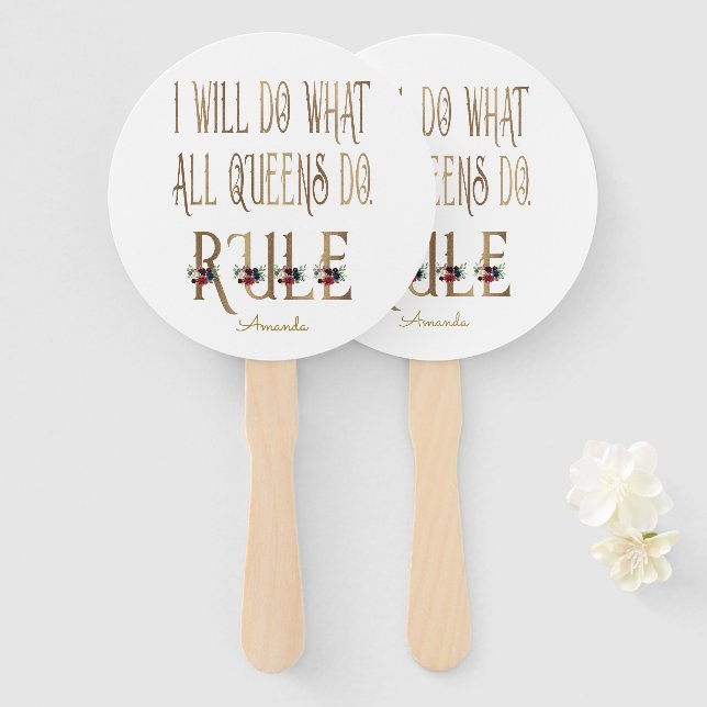 I WILL DO WHAT ALL QUEENS DO RULE Monogram Hand Fan (Front and Back)