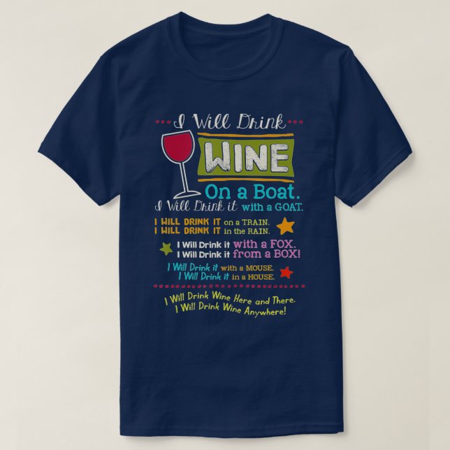 I Will Drink Wine Everywhere Funny Wine Lover  T-Shirt (Design Front)