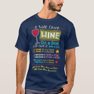 I Will Drink Wine Everywhere Funny Wine Lover  T-Shirt