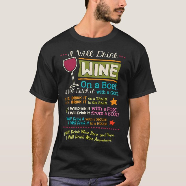 I Will Drink Wine Everywhere Wine T-Shirt (Front)
