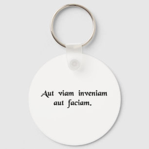 I will either find a way or make one keychain