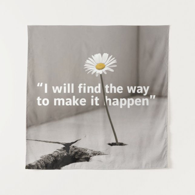 I will find the way to make it happen tapestry (Front)