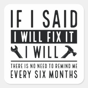 I Will Fix It Square Sticker