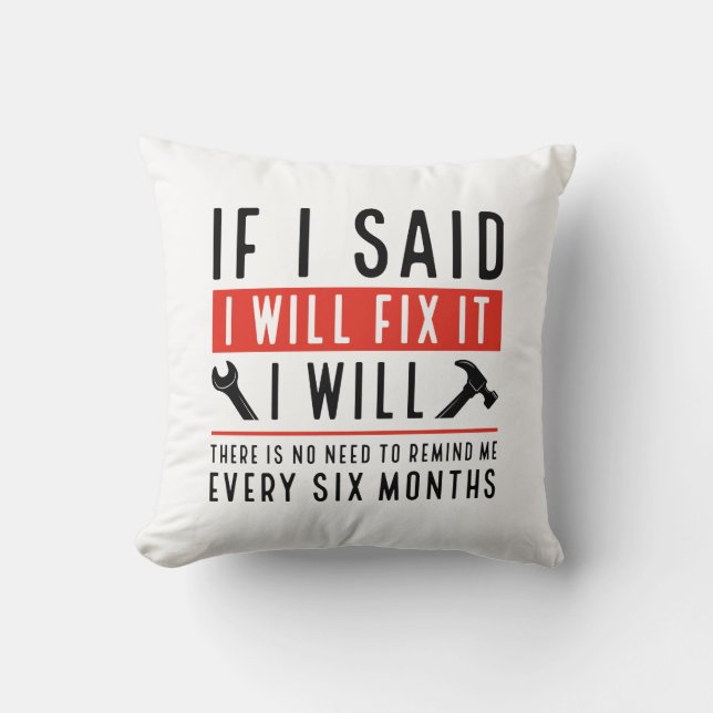 I Will Fix It Throw Pillow (Front)