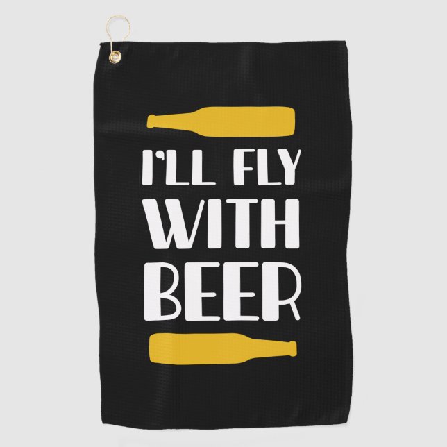 I Will Fly With Beer Golf Towel (Front)