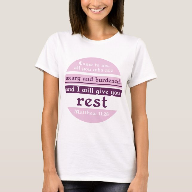 I Will Give You Rest T-Shirt (Front)
