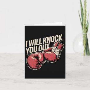 I Will Knock You Out For Funny Boxer Funny Boxing Card