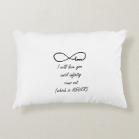 I will love you until infinity runs out Pillow