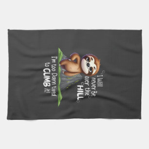 I Will Never Be Over The Hill Im Too Darn Tired Sl Kitchen Towel