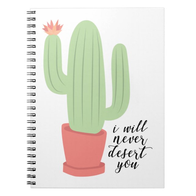 I Will Never Desert You Cactus Notebook (Front)