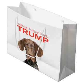 I will never hump on Donald Trump! Large Gift Bag