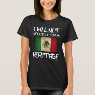 I WILL NOT APOLOGISE FOR MY HERITAGE T-Shirt