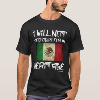 I WILL NOT APOLOGISE FOR MY HERITAGE T-Shirt
