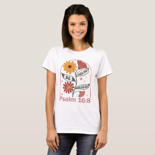 I will not be shaken Bible Verse Wildflower T-Shirt