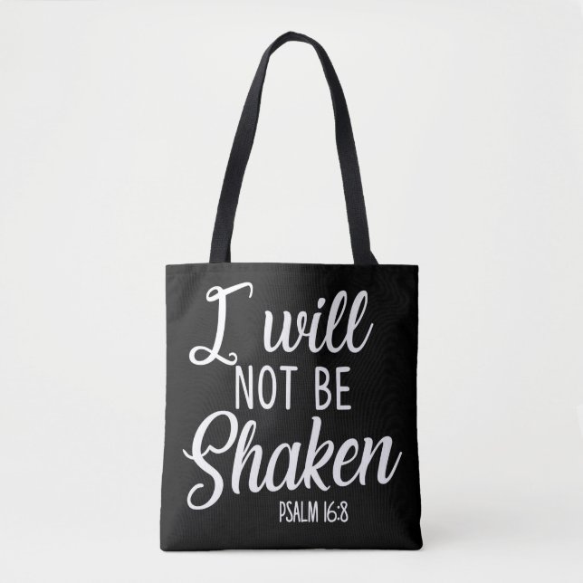I Will Not Be Shaken Tote Bag (Front)
