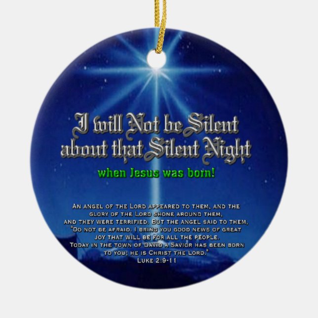 I will not be silent about that Silent Night Ceramic Ornament (Front)
