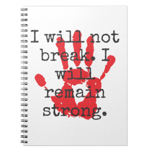 I Will Not Break - Inspirational Quotes Notebook
