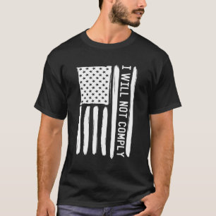 I Will Not Comply Anti Vaccine Mandate Vintage Ame T-Shirt