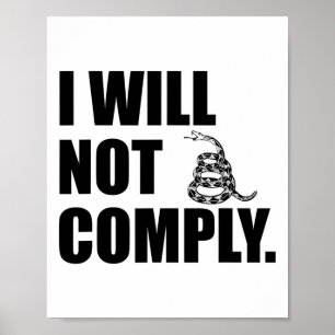I Will Not Comply Gadsden Snake  Poster