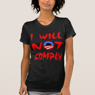 I Will Not Comply Obama T-Shirt