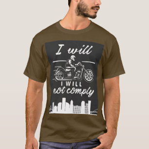 i will not comply T-Shirt