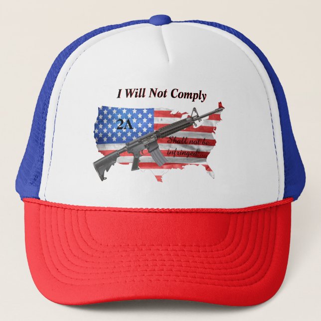 I Will Not Comply US Flag AR15 2nd Amendment  Trucker Hat (Front)