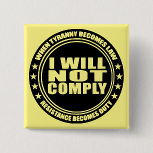 I Will Not Comply #USAPatriotGraphics © 2 Inch Square Button