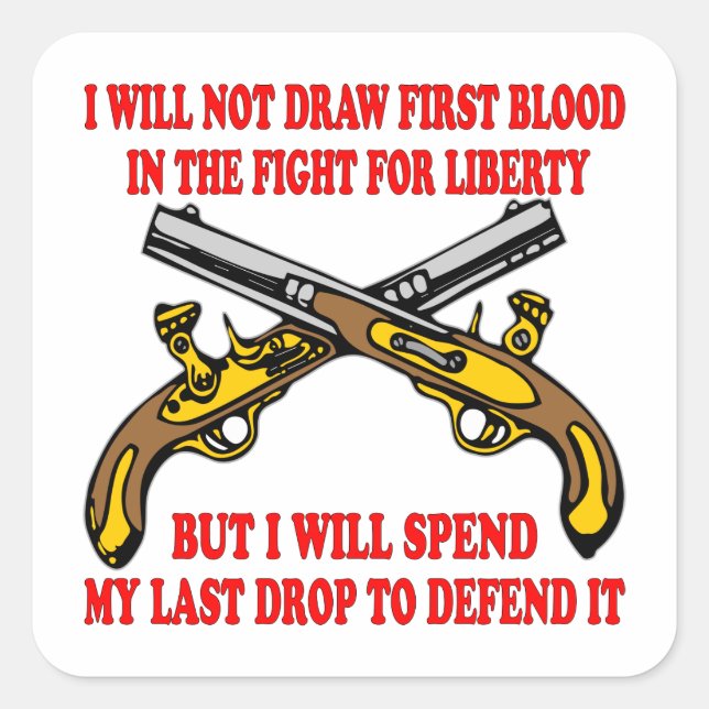 I Will Not Draw First Blood In The Fight Square Sticker (Front)