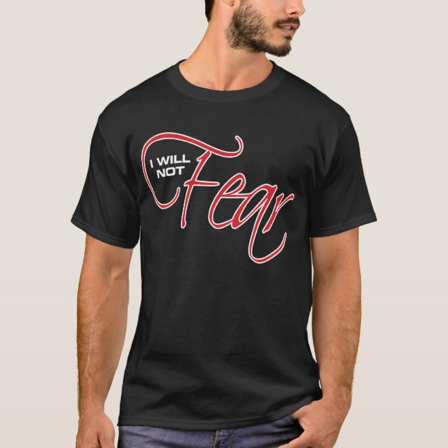 I Will Not Fear - Osteen T-Shirt (Front)