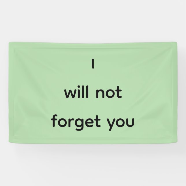 I will not forget you banner (Horizontal)