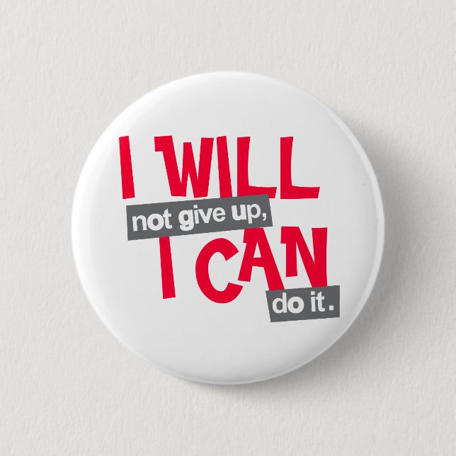 I will not give up button badge in red grey white (Front)