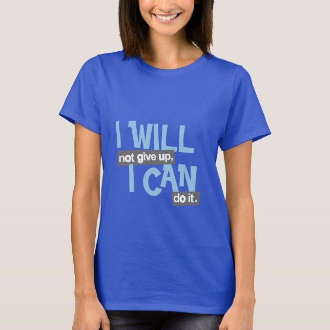 I will not give up positive blue white tee (Front)