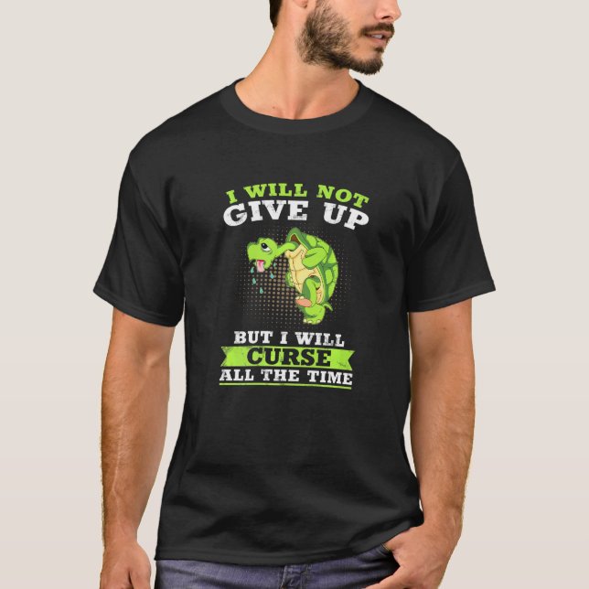 I Will Not Give Up Runner Turtle Running Jogging C T-Shirt (Front)